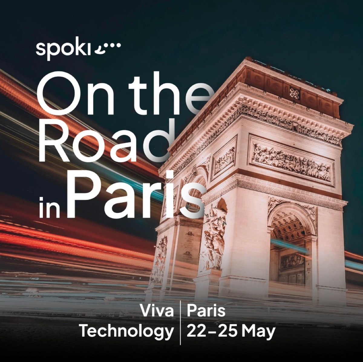 Grafica Spoki On The Road per Viva Technology a Parigi, 22-25 maggio: Arc de Triomphe di notte con scie di luci, claim «On the Road in Paris»